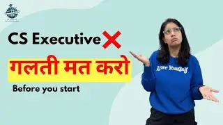 CS Executive ❌ Galti Mat Karo | Before You Start CS Journey #cs #csexecutive