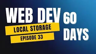 JavaScript Local Storage Explained | Day 33 of 60 Days Web Development Challenge