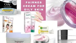 Best Fairness Cream for Oily skin/Face Cream for Oily skin