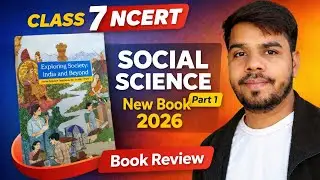 Class 7 Social Science Book Review 🔥 | India and Beyond | NCERT New Syllabus 2026 