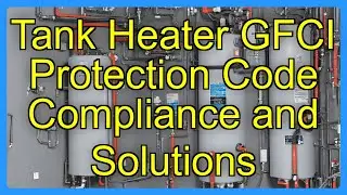 Tank Heater GFCI Protection Code Compliance and Solutions