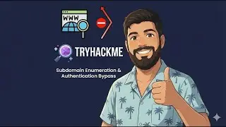 🌐 TryHackMe  Subdomain Enumeration & Authentication Bypass 🔐