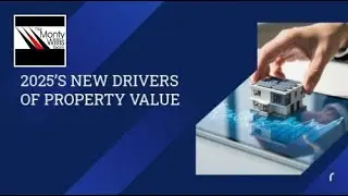 2025&rsquo;s New Drivers of Property Value