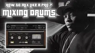 How PROS Like Dr Dre Mix HIP HOP DRUMS 🤬 Free Course Pt. 5