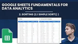 Google Sheets Fundamentals for Data Analytics | Sorting (2.1 Simple Sort () )