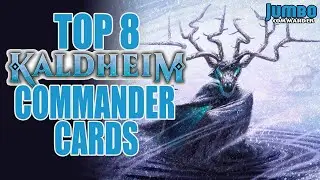 Top 8 Kaldheim Commander Cards