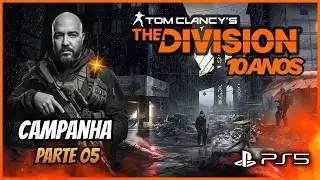 THE DIVISON 10 ANOS | MODO CAMPANHA | PARTE 05 | PS5 | 4K60FPS