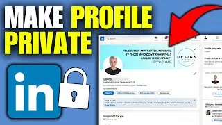 How To Make LinkedIn Profile Private To Non Connections