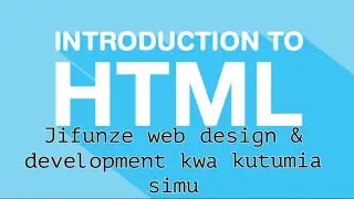 Jinsi ya kuanza kutengeneza websites kwa kutumia simu,HTML Tutorial 1