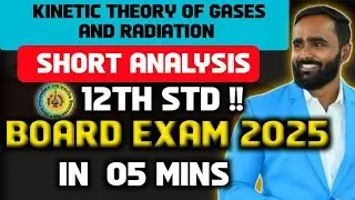 12th Physics|Kinetic Theory of Gases and Radiation|Short Analysis|Board Exam 2025|Pradeep Giri Sir