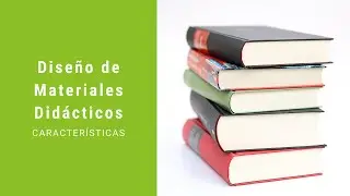 Caracter&iacute;sticas del Dise&ntilde;o de Materiales Did&aacute;cticos📚📲📝