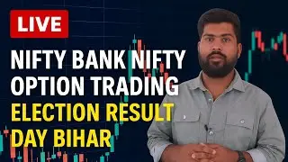 Nifty & Bank Nifty option trading election result day Bihar