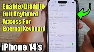 iPhone 14's/14 Pro Max: How to Enable/Disable Full Keyboard Access For External Keyboard