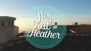 Hey Kat and Heather Episode 2
