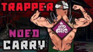 Dead By Daylight Trapper Carry With NOED