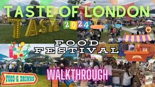 Taste of London 2024 | Walkthrough | Regent&rsquo;s Park