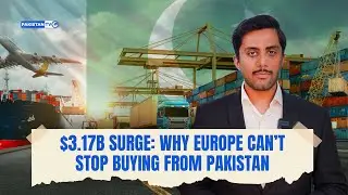 $3.17B surge: Why Europe can&rsquo;t stop buying from Pakistan