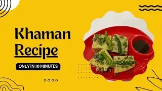 Spongy Delights: Authentic Khaman Dhokla Recipe | Soft & Fluffy Steamed Gram Flour Cakes