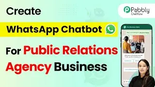How to Create a WhatsApp Chatbot for Your Public Relations (PR) Agency Business