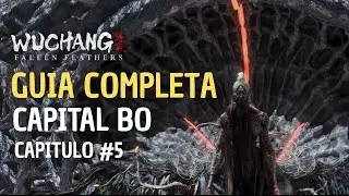 CAPITAL BO WUCHANG FALLEN FEATHERS  GUIA COMPLETA  | OBJETOS, SECRETOS Y JEFES