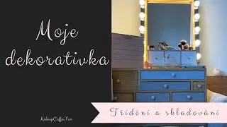Všechna moje dekorativka - skladování a třídění kosmetiky 2021 || MakeupCoffeeFun
