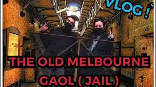 The Old Melbourne Gaol - Vlog/Walkthrough