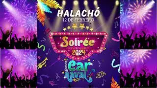 SOIRÉE CARNAVAL HALACHO 2024