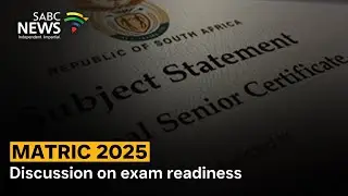 Matric 2025 | Discussion on exam readiness