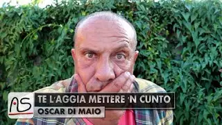 Oscar Di Maio - Te l'aggia mettere 'n cunto (Official video)