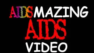 AIDSMAZING AIDS VIDEO: A Rich Evans and Mike Stoklasa AIDS Compilation