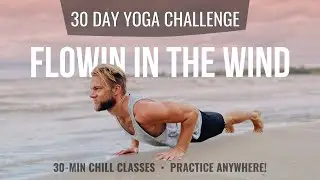 Flow in in the Wind - Day 1 of the July Yoga Challenge