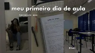 MEU PRIMEIRO DIA DE AULA DO TERCEIRO ANO | Ensino médio, último primeiro vídeo, rotina…