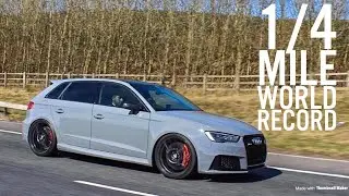 1/4 mile World Record Audi RS3 (8V) - 10.99sec (as of Sept 2017)