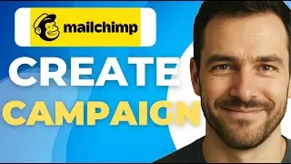 Как создать кампанию Mailchimp: пошаговое руководство 2025
