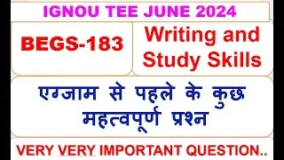 BEGS-183, Writing and Study Skills, VERY VERY IMPORTANT QUESTION