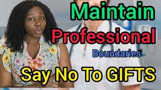 Why Nurses should avoid collecting gifts/presents | Nursing ethics Explained