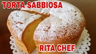 TORTA SABBIOSA🍰RITA CHEF | Ricetta originale Mantovana, profumata e delicata.