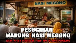 KISAH NYATA PESUGIHAN WARUNG NASI MEGONO MAK NDUT DI PEMALANG