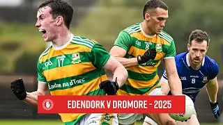 Edendork v Dromore | Highlights | Senior Championship 2025