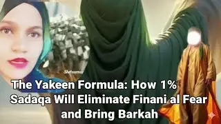 The Yakeen Formula: How 1% Sadaqa Will Eliminate Financial Fear and Bring Barakah