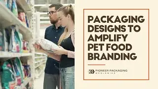 Packaging Designs that Amplify Pet Food Branding