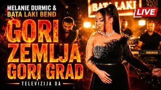 MELANIE DURMIC X BATA LAKI BEND - GORI ZEMLJA GORI GRAD (COVER)
