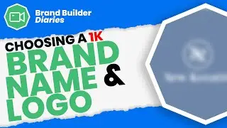 Choosing A Brand Name & Designing A Logo For Free [Project1K]