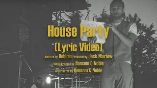 Robinin - House Party ft AP3 (Lyric video)