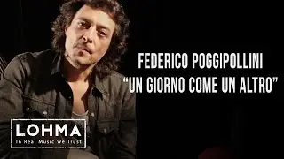 Federico Poggipollini - Un Giorno Come Un Altro (Acoustic) - LOHMA