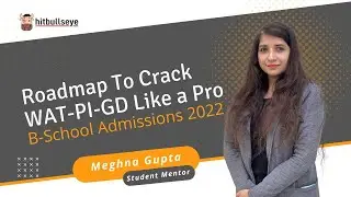 Roadmap To Crack WAT-PI-GD Like a Pro | B-School Admissions 2022