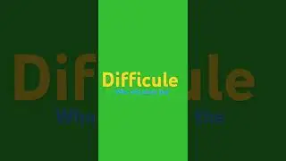 Difficule Who will make the
