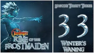 Winter&rsquo;s Waning | Dawnbringers: Rime of the Frostmaiden | Season 5, Ep. 33