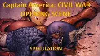 Captain America: Civil War Opening Scene Speculation