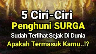 Ternyata Ini 5 Tanda Orang yang Akan Masuk Surga ! Terlihat Sejak Hidup di Dunia